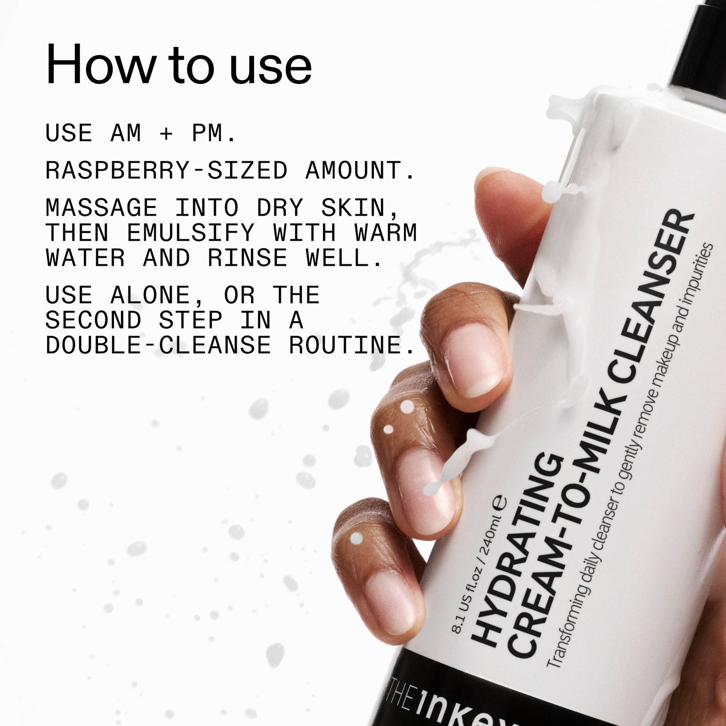 milk-cleanser-240ml-j7 Hydrating_Cream-to-Milk_Cleanser_-_180ml_How_to_Use_2000x2000_7a50f13c-72d5-4d49-b9fd-710362176255.jpg